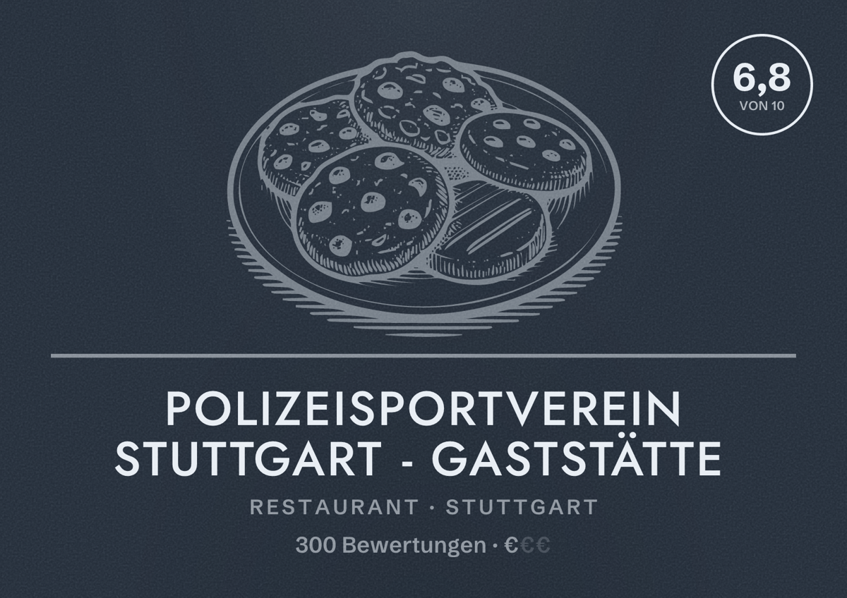 Illustriertes Poster von Polizeisportverein Stuttgart - Gaststätte, Restaurant in Stuttgart: Bewertung 6,8 von 10 aus 300 Bewertungen, Preisniveau €
