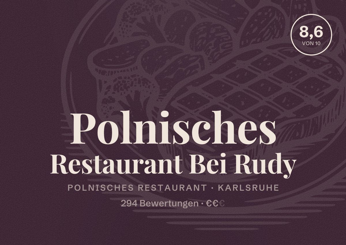 Illustriertes Poster von Polnisches Restaurant Bei Rudy, Polnisches Restaurant in Karlsruhe: Bewertung 8,6 von 10 aus 294 Bewertungen, Preisniveau €€