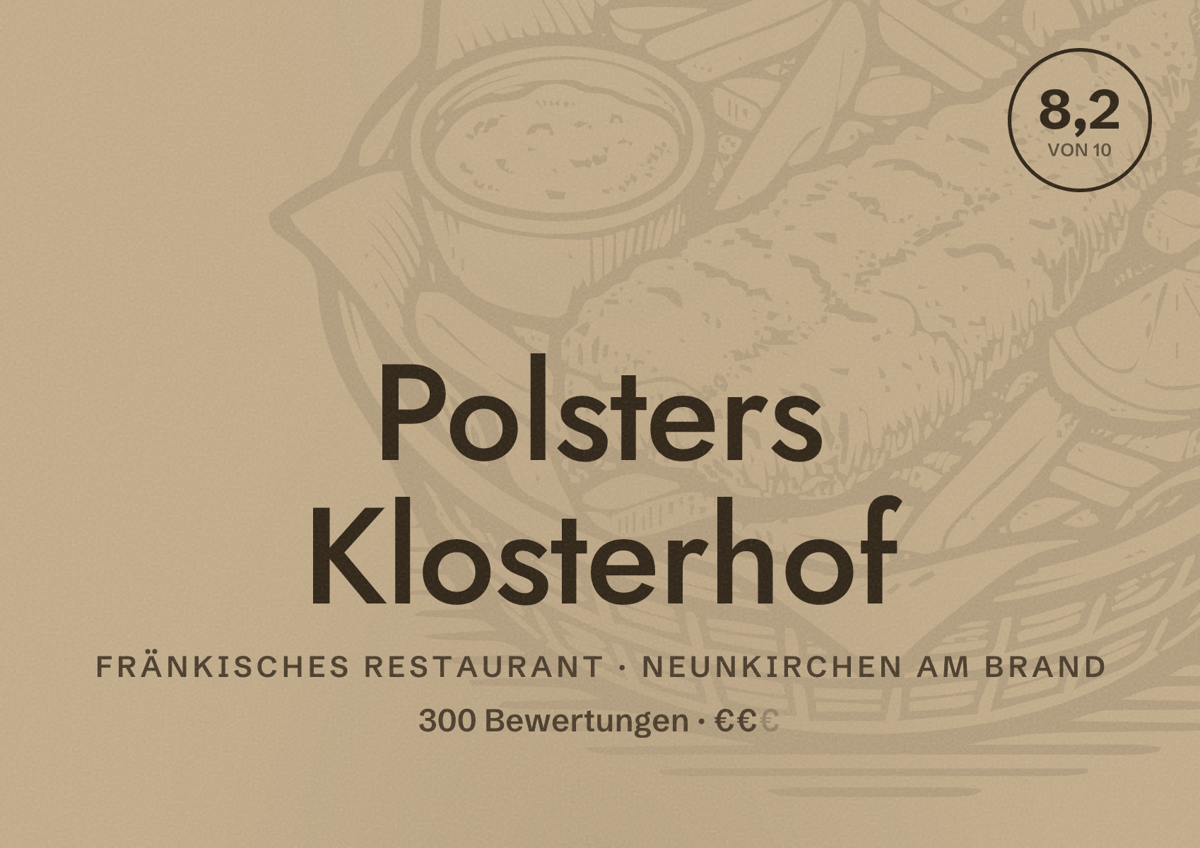 Illustriertes Poster von Polsters Klosterhof, Fränkisches Restaurant in Neunkirchen am Brand: Bewertung 8,2 von 10 aus 300 Bewertungen, Preisniveau €€