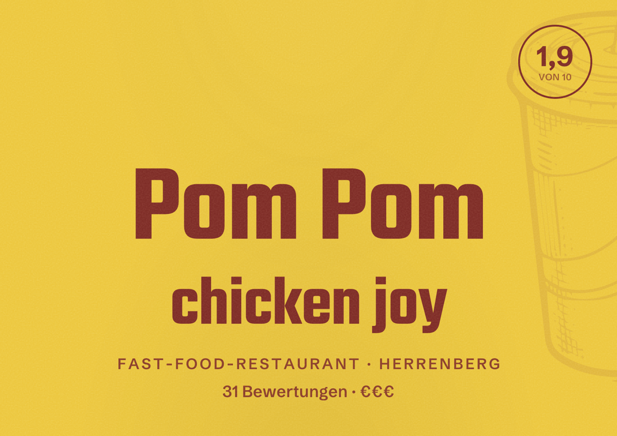 Illustriertes Poster von Pom Pom chicken joy, Fast-Food-Restaurant in Herrenberg: Bewertung 1,9 von 10 aus 31 Bewertungen, Preisniveau €€€