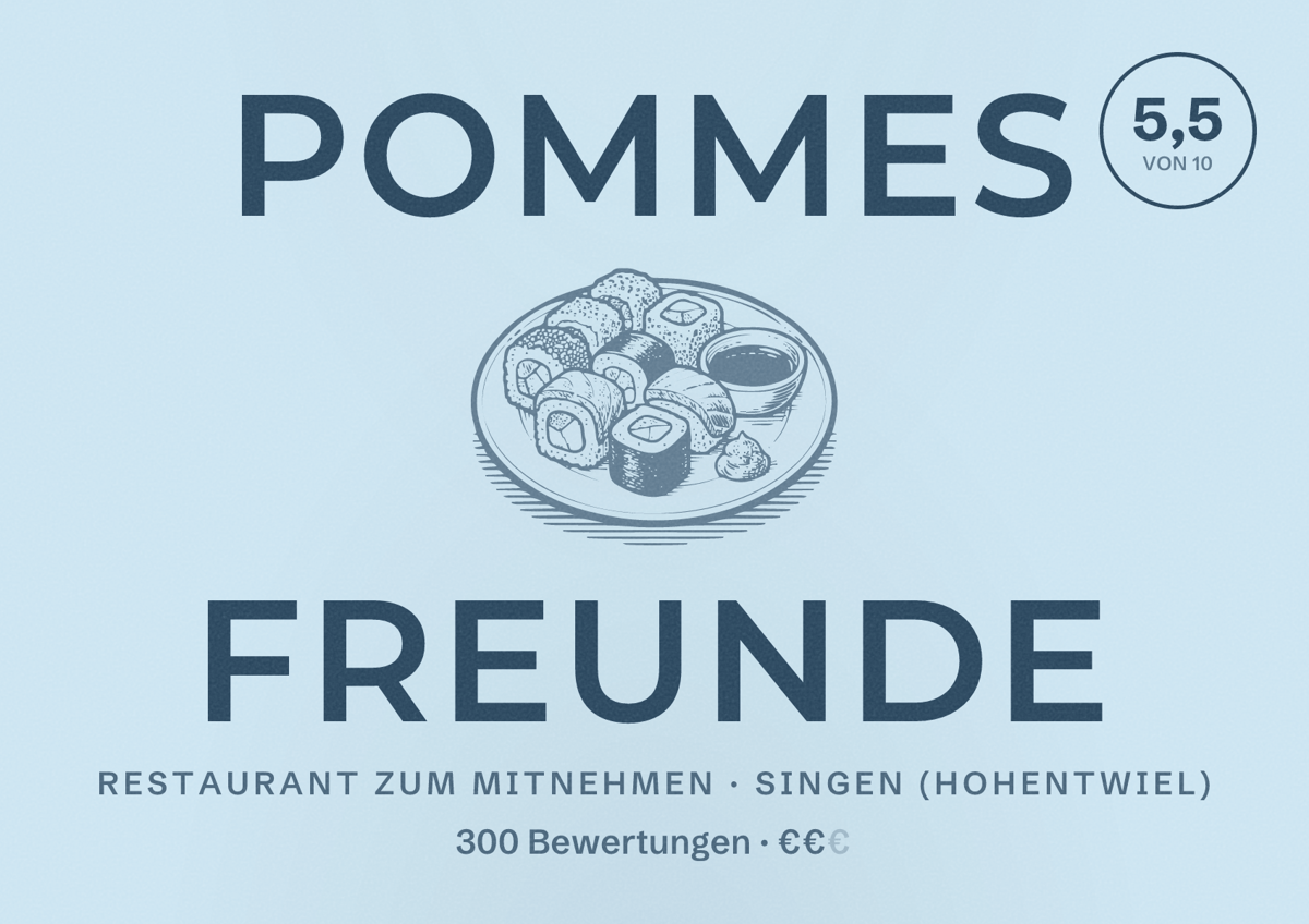 Illustriertes Poster von Pommes Freunde, Restaurant zum Mitnehmen in Singen (Hohentwiel): Bewertung 5,5 von 10 aus 300 Bewertungen, Preisniveau €€