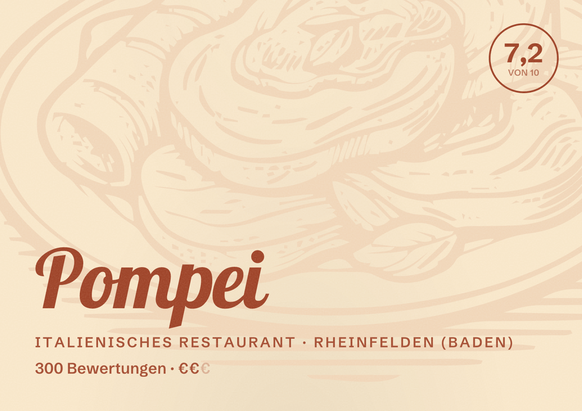 Illustriertes Poster von Pompei, Italienisches Restaurant in Rheinfelden (Baden): Bewertung 7,2 von 10 aus 300 Bewertungen, Preisniveau €€