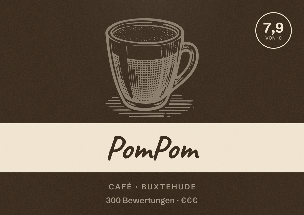 Illustriertes Poster von PomPom, Café in Buxtehude: Bewertung 7,9 von 10 aus 300 Bewertungen, Preisniveau €€€