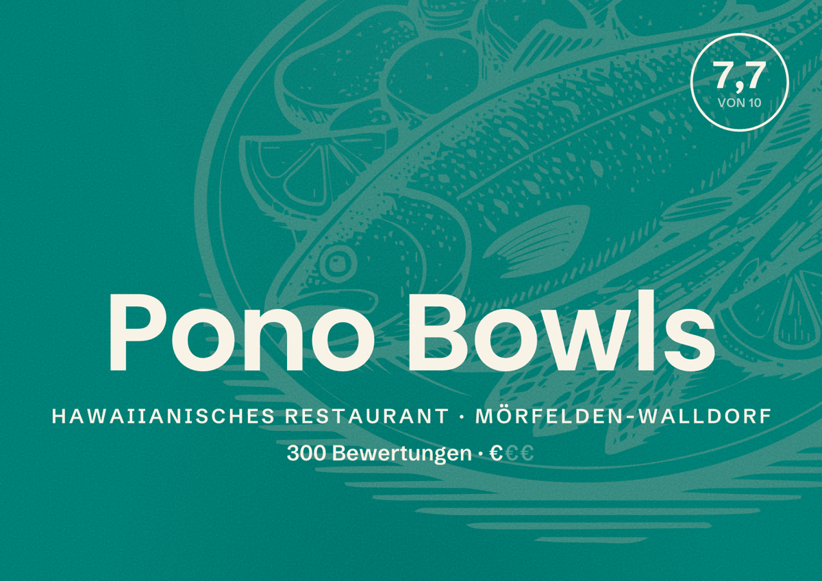 Illustriertes Poster von Pono Bowls, Hawaiianisches Restaurant in Mörfelden-Walldorf: Bewertung 7,7 von 10 aus 300 Bewertungen, Preisniveau €