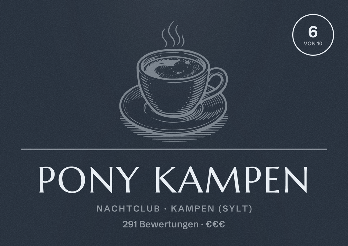Illustriertes Poster von PONY Kampen, Nachtclub in Kampen (Sylt): Bewertung 6 von 10 aus 291 Bewertungen, Preisniveau €€€