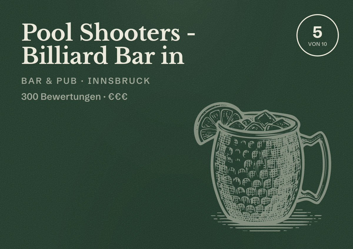 Illustriertes Poster von Pool Shooters - Billiard Bar in, Bar & Pub in Innsbruck: Bewertung 5 von 10 aus 300 Bewertungen, Preisniveau €€€