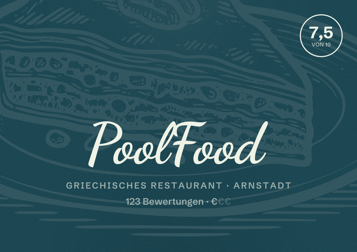 Illustriertes Poster von PoolFood, Griechisches Restaurant in Arnstadt: Bewertung 7,5 von 10 aus 123 Bewertungen, Preisniveau €
