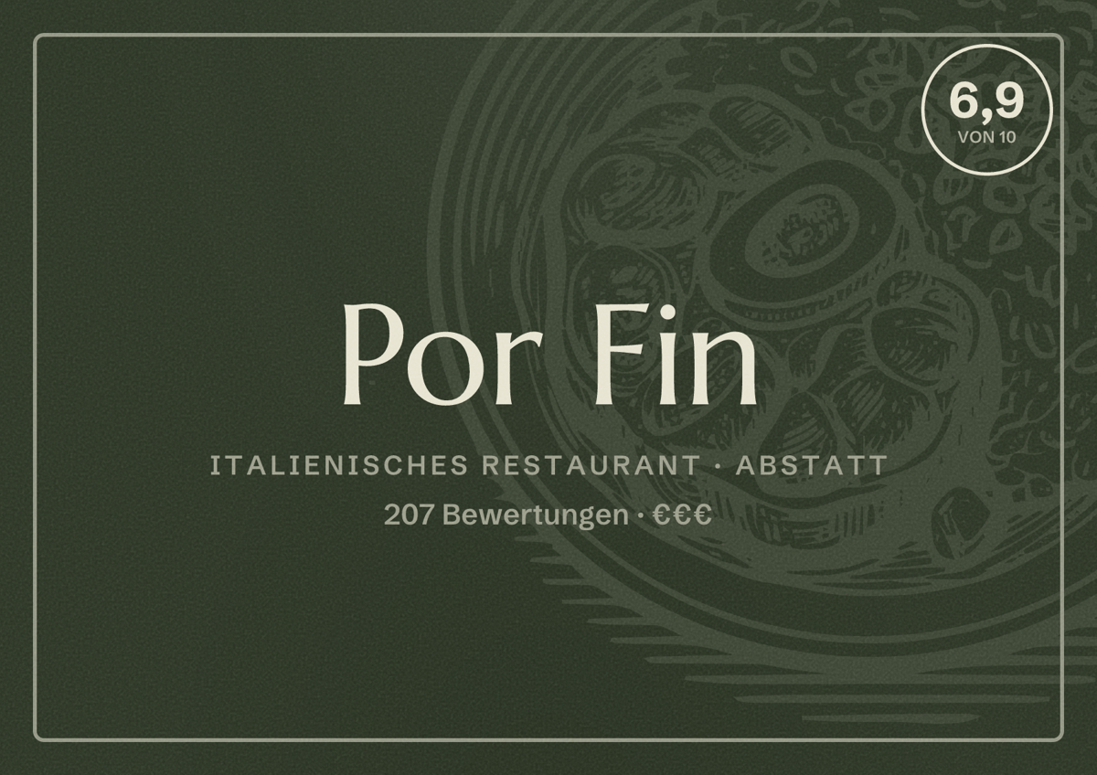 Illustriertes Poster von Por Fin, Italienisches Restaurant in Abstatt: Bewertung 6,9 von 10 aus 207 Bewertungen, Preisniveau €€€