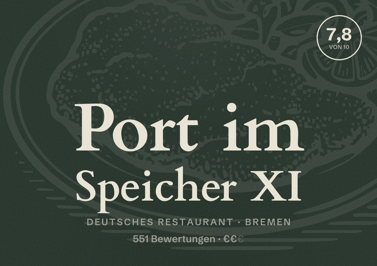 Illustriertes Poster von Port im Speicher XI, Deutsches Restaurant in Bremen: Bewertung 7,8 von 10 aus 551 Bewertungen, Preisniveau €€