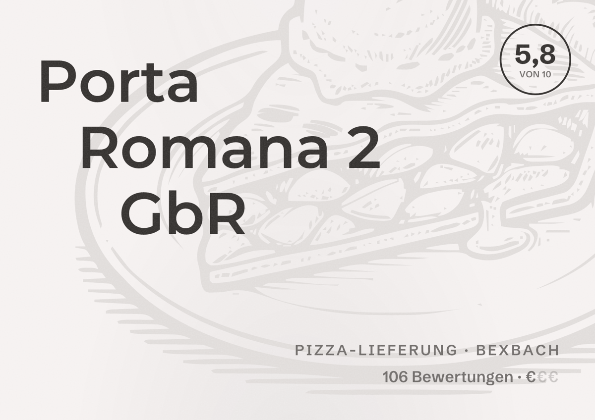 Illustriertes Poster von Porta Romana 2 GbR, Pizza-Lieferung in Bexbach: Bewertung 5,8 von 10 aus 106 Bewertungen, Preisniveau €