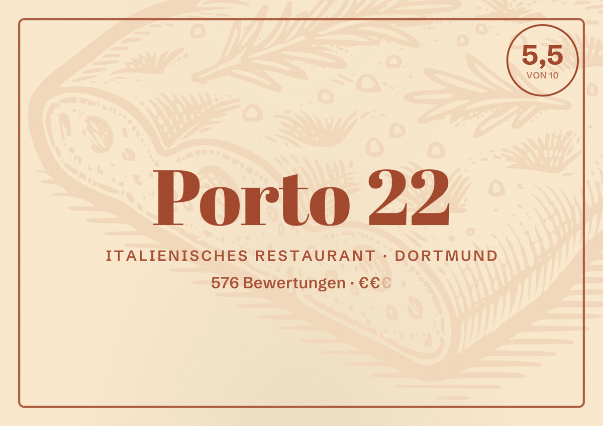 Illustriertes Poster von Porto 22, Italienisches Restaurant in Dortmund: Bewertung 5,5 von 10 aus 576 Bewertungen, Preisniveau €€