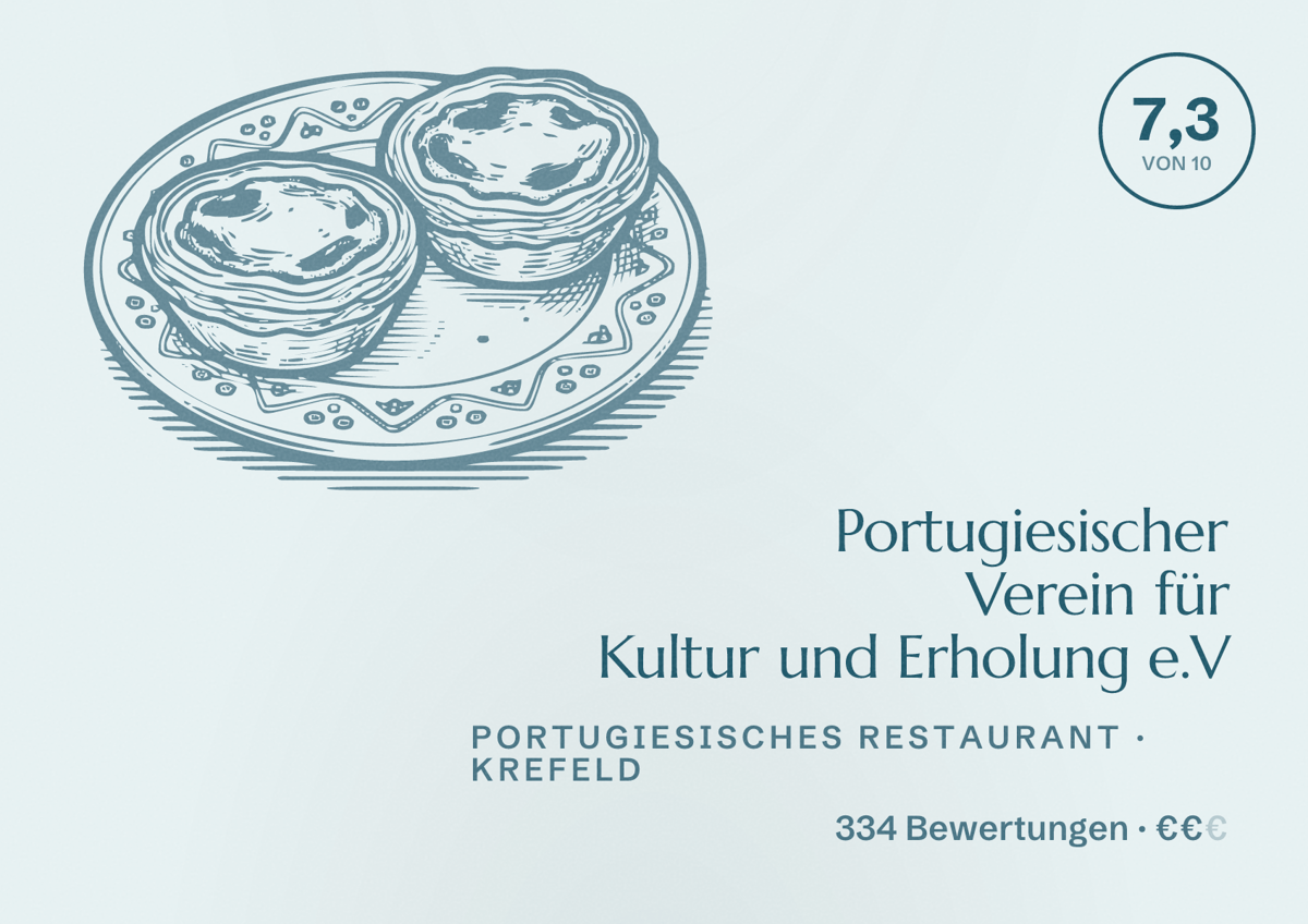 Illustriertes Poster von Portugiesischer Verein für Kultur und Erholung e.V, Portugiesisches Restaurant in Krefeld: Bewertung 7,3 von 10 aus 334 Bewertungen, Preisniveau €€