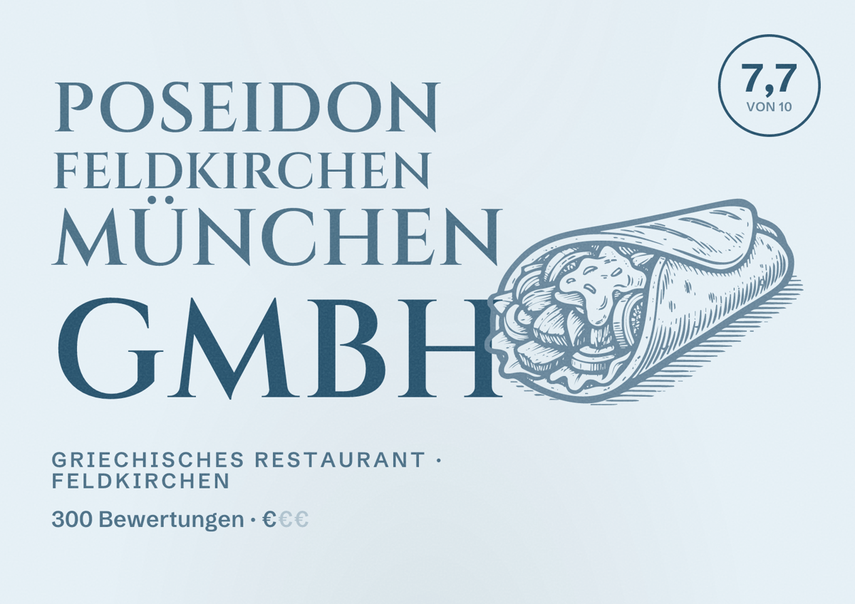 Illustriertes Poster von Poseidon Feldkirchen München GmbH, Griechisches Restaurant in Feldkirchen: Bewertung 7,7 von 10 aus 300 Bewertungen, Preisniveau €