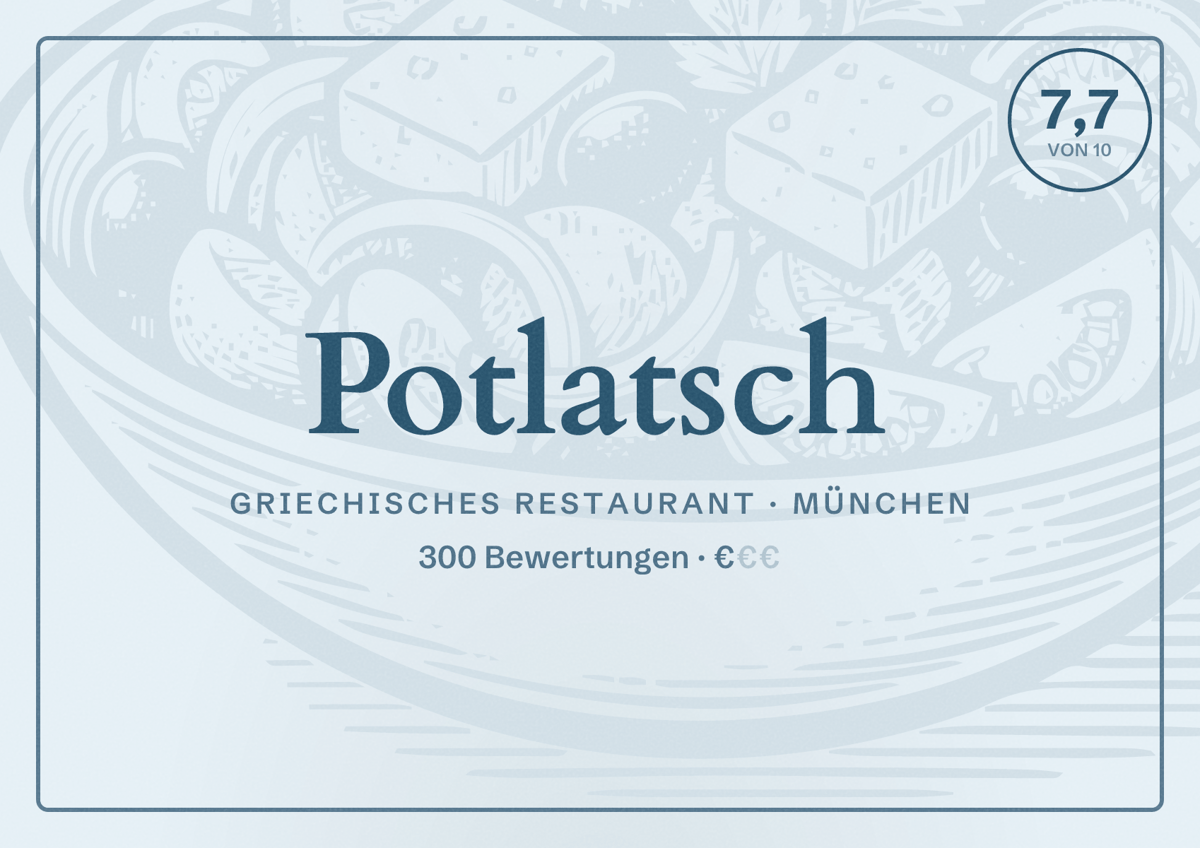 Illustriertes Poster von Potlatsch, Griechisches Restaurant in München: Bewertung 7,7 von 10 aus 300 Bewertungen, Preisniveau €