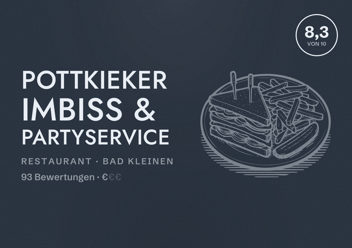 Illustriertes Poster von Pottkieker Imbiss & Partyservice, Restaurant in Bad Kleinen: Bewertung 8,3 von 10 aus 93 Bewertungen, Preisniveau €