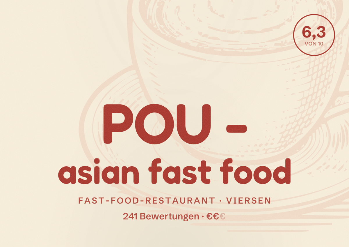 Illustriertes Poster von POU - asian fast food, Fast-Food-Restaurant in Viersen: Bewertung 6,3 von 10 aus 241 Bewertungen, Preisniveau €€