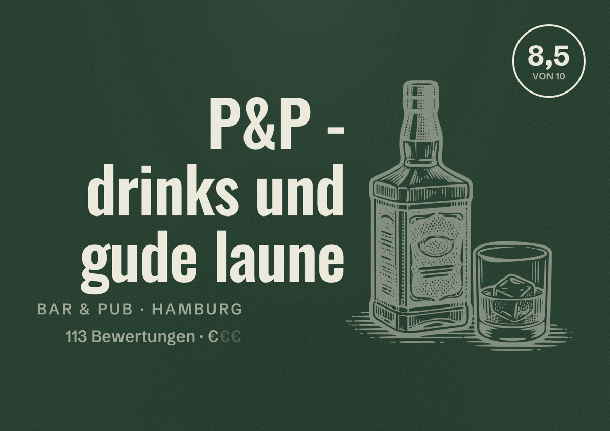 Illustriertes Poster von P&P - drinks und gude laune, Bar & Pub in Hamburg: Bewertung 8,5 von 10 aus 113 Bewertungen, Preisniveau €