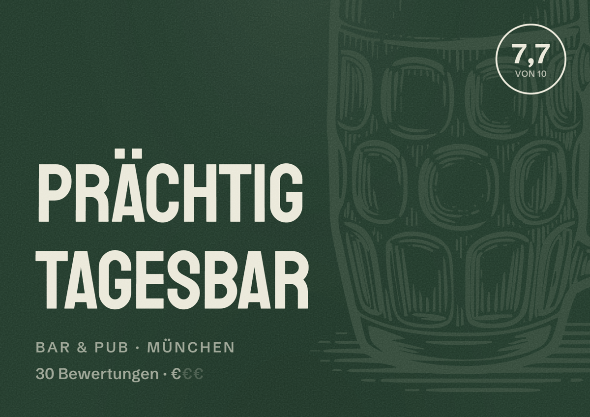 Illustriertes Poster von Prächtig Tagesbar, Bar & Pub in München: Bewertung 7,7 von 10 aus 30 Bewertungen, Preisniveau €