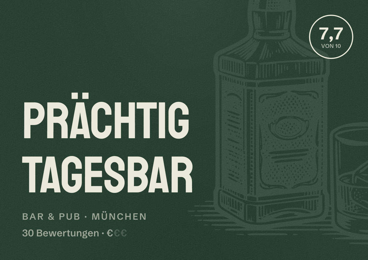 Illustriertes Poster von Prächtig Tagesbar, Bar & Pub in München: Bewertung 7,7 von 10 aus 30 Bewertungen, Preisniveau €
