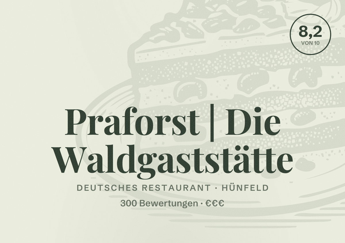 Illustriertes Poster von Praforst | Die Waldgaststätte, Deutsches Restaurant in Hünfeld: Bewertung 8,2 von 10 aus 300 Bewertungen, Preisniveau €€€