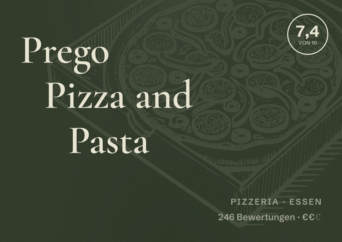 Illustriertes Poster von Prego Pizza and Pasta, Pizzeria in Essen: Bewertung 7,4 von 10 aus 246 Bewertungen, Preisniveau €€