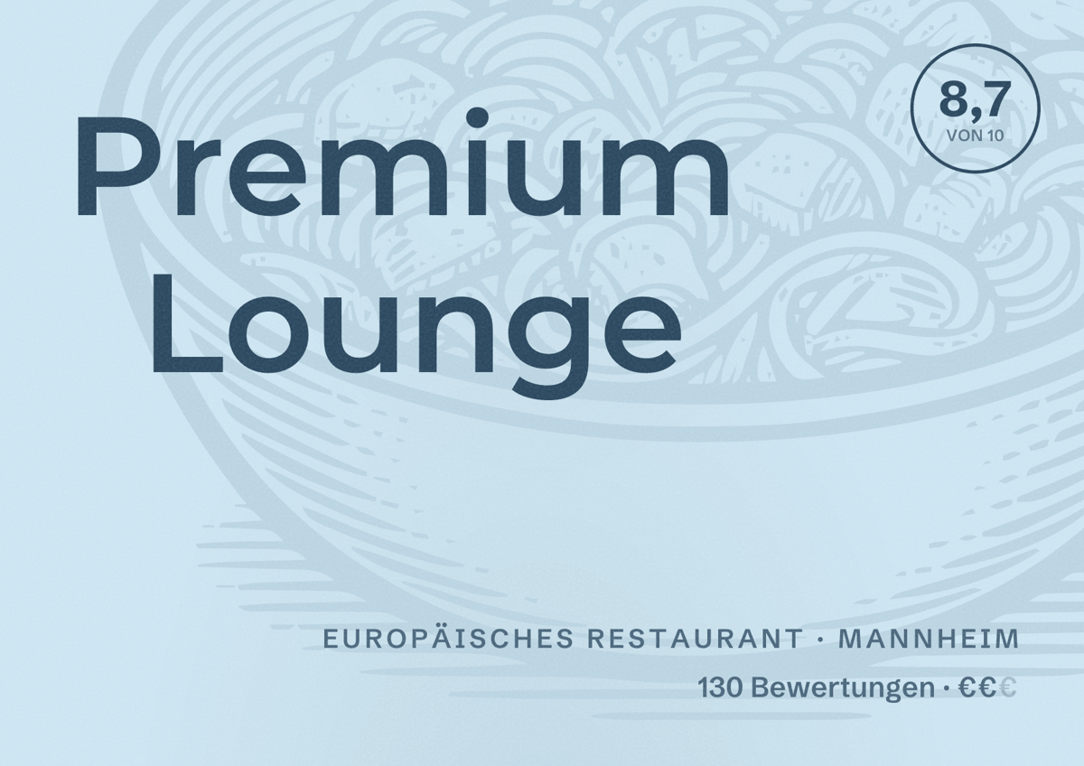 Illustriertes Poster von Premium Lounge, Europäisches Restaurant in Mannheim: Bewertung 8,7 von 10 aus 130 Bewertungen, Preisniveau €€