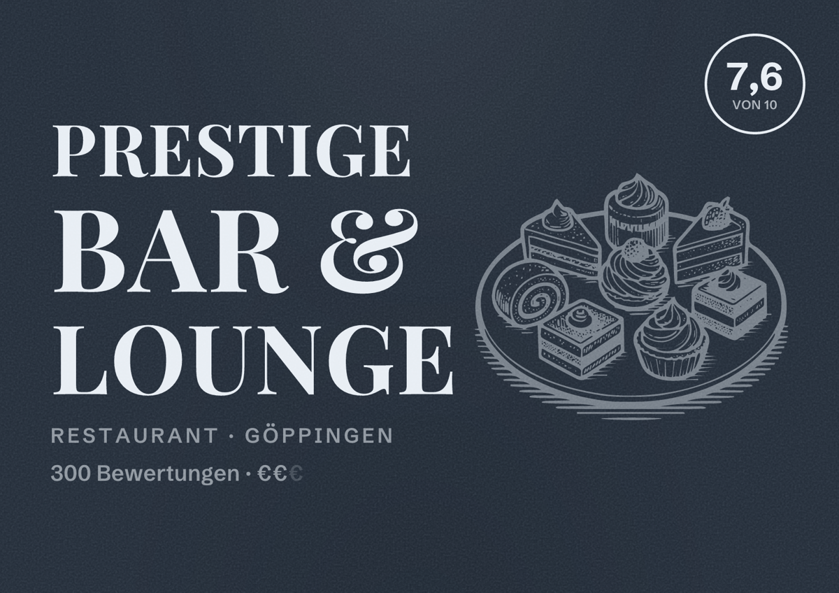 Illustriertes Poster von Prestige Bar & Lounge, Restaurant in Göppingen: Bewertung 7,6 von 10 aus 300 Bewertungen, Preisniveau €€
