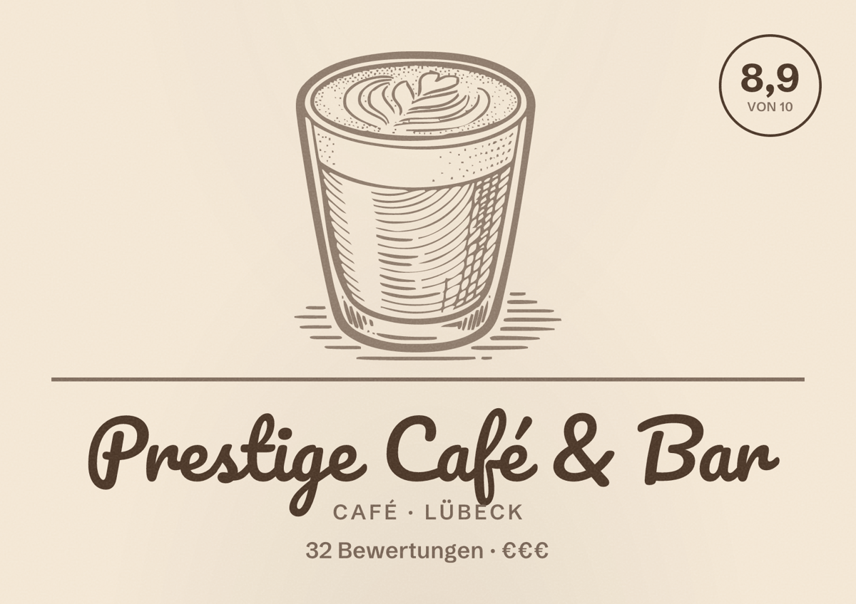 Illustriertes Poster von Prestige Café & Bar, Café in Lübeck: Bewertung 8,9 von 10 aus 32 Bewertungen, Preisniveau €€€
