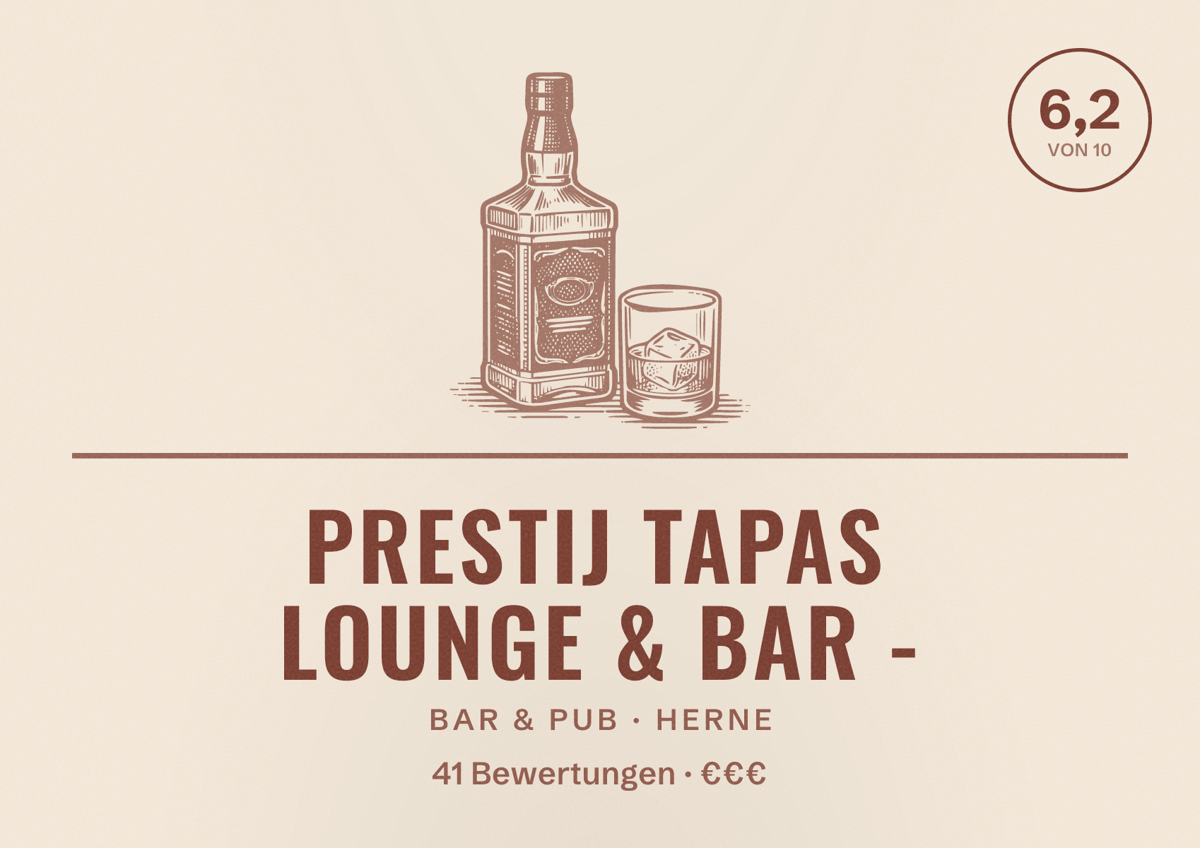 Illustriertes Poster von Prestij Tapas Lounge & Bar -, Bar & Pub in Herne: Bewertung 6,2 von 10 aus 41 Bewertungen, Preisniveau €€€