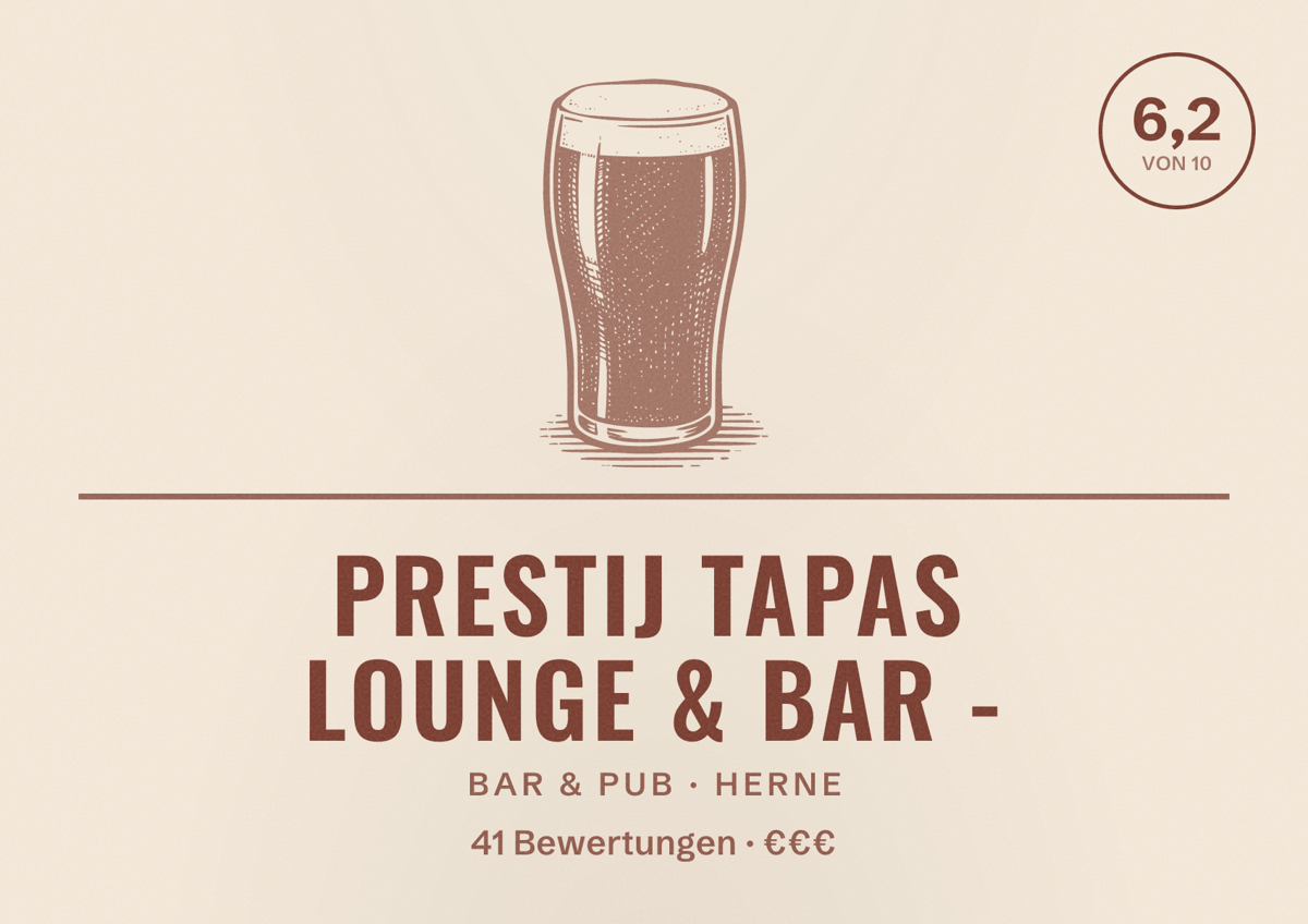 Illustriertes Poster von Prestij Tapas Lounge & Bar -, Bar & Pub in Herne: Bewertung 6,2 von 10 aus 41 Bewertungen, Preisniveau €€€