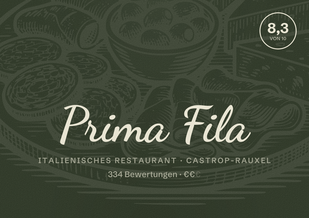 Illustriertes Poster von Prima Fila, Italienisches Restaurant in Castrop-Rauxel: Bewertung 8,3 von 10 aus 334 Bewertungen, Preisniveau €€