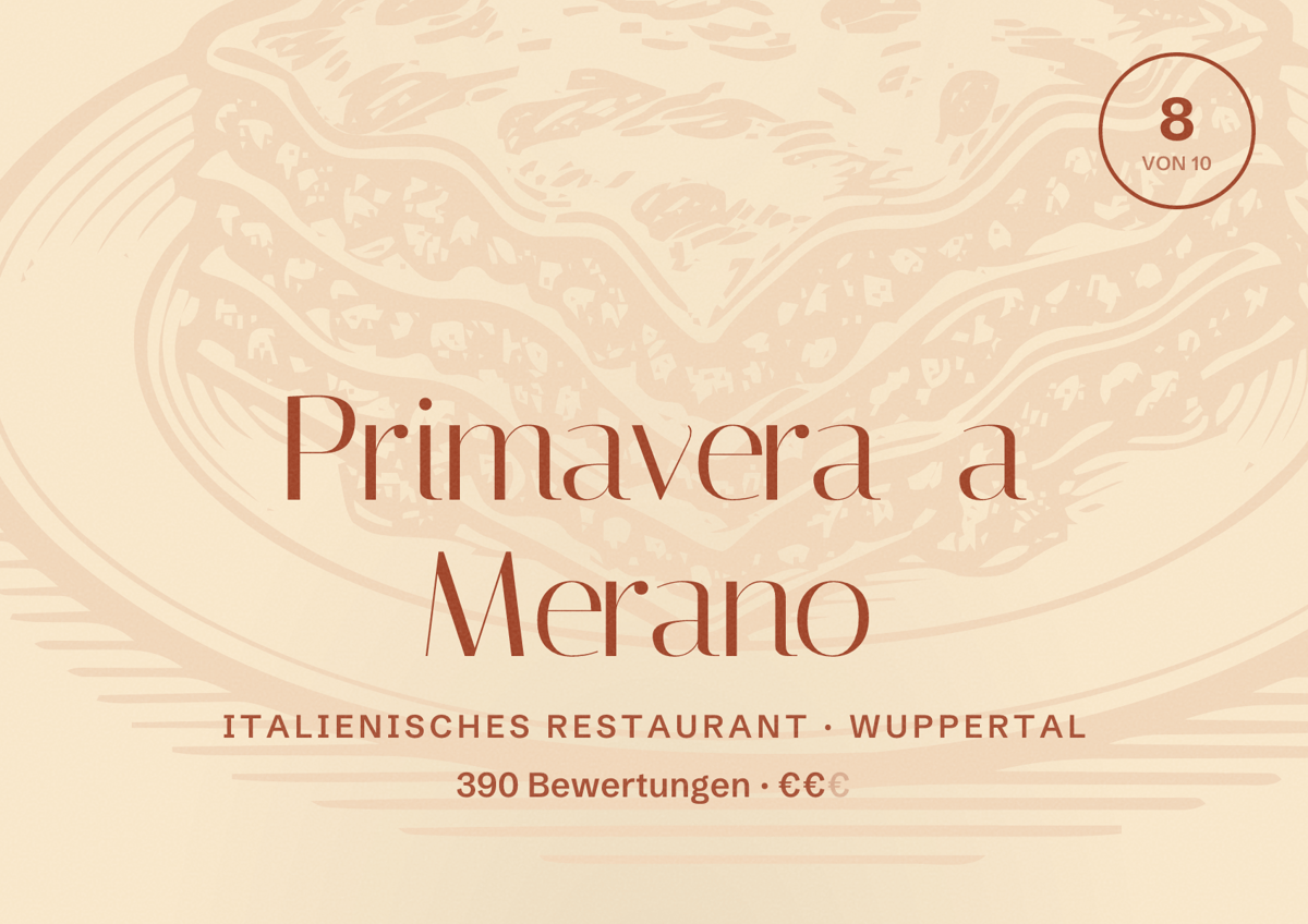 Illustriertes Poster von Primavera a Merano, Italienisches Restaurant in Wuppertal: Bewertung 8 von 10 aus 390 Bewertungen, Preisniveau €€