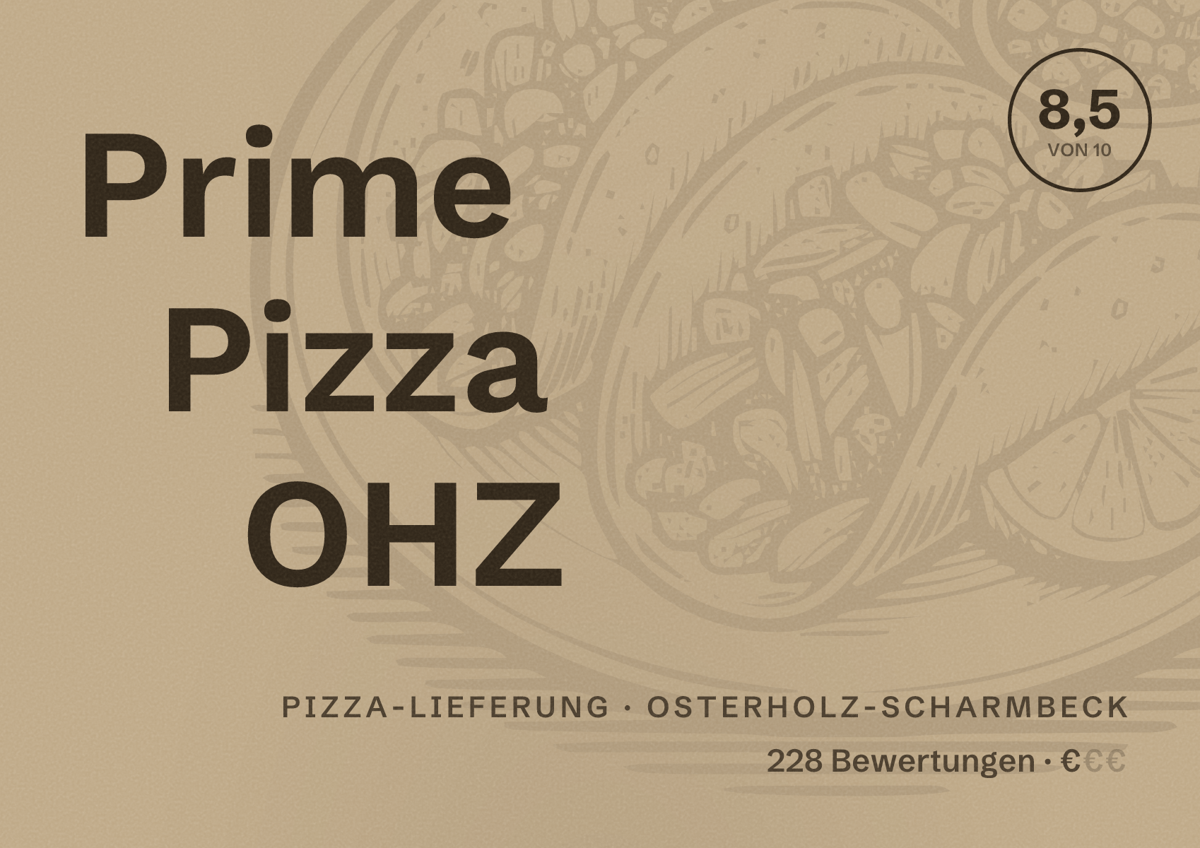 Illustriertes Poster von Prime Pizza OHZ, Pizza-Lieferung in Osterholz-Scharmbeck: Bewertung 8,5 von 10 aus 228 Bewertungen, Preisniveau €