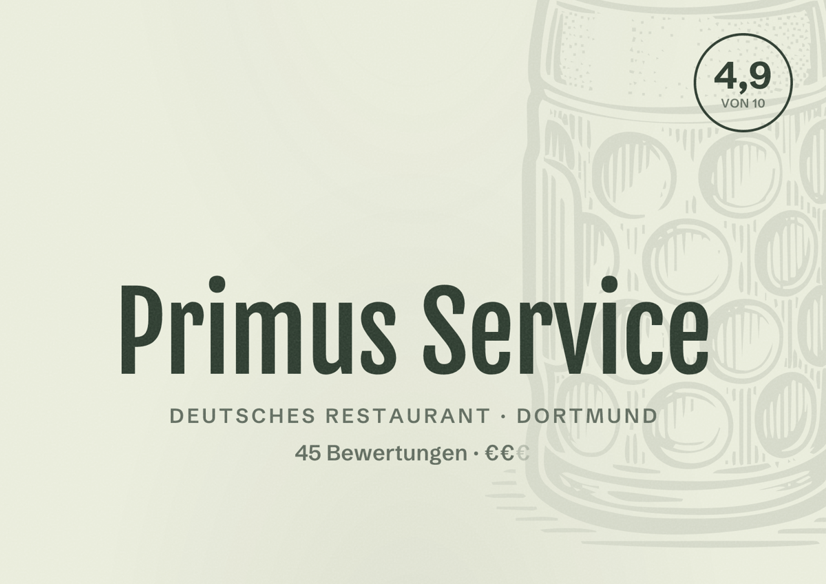 Illustriertes Poster von Primus Service, Deutsches Restaurant in Dortmund: Bewertung 4,9 von 10 aus 45 Bewertungen, Preisniveau €€