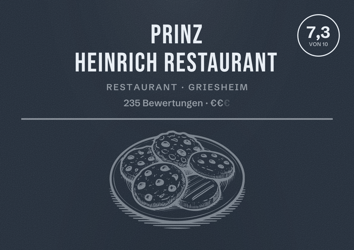 Illustriertes Poster von Prinz Heinrich Restaurant, Restaurant in Griesheim: Bewertung 7,3 von 10 aus 235 Bewertungen, Preisniveau €€