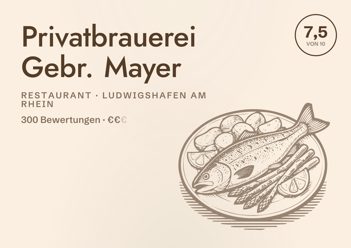 Illustriertes Poster von Privatbrauerei Gebr. Mayer, Restaurant in Ludwigshafen am Rhein: Bewertung 7,5 von 10 aus 300 Bewertungen, Preisniveau €€
