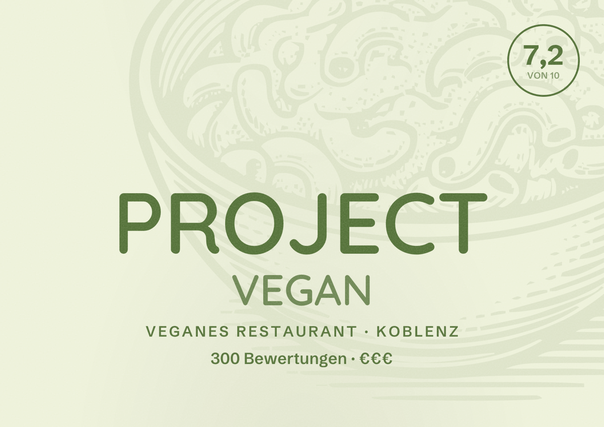 Illustriertes Poster von PROJECT VEGAN, Veganes Restaurant in Koblenz: Bewertung 7,2 von 10 aus 300 Bewertungen, Preisniveau €€€