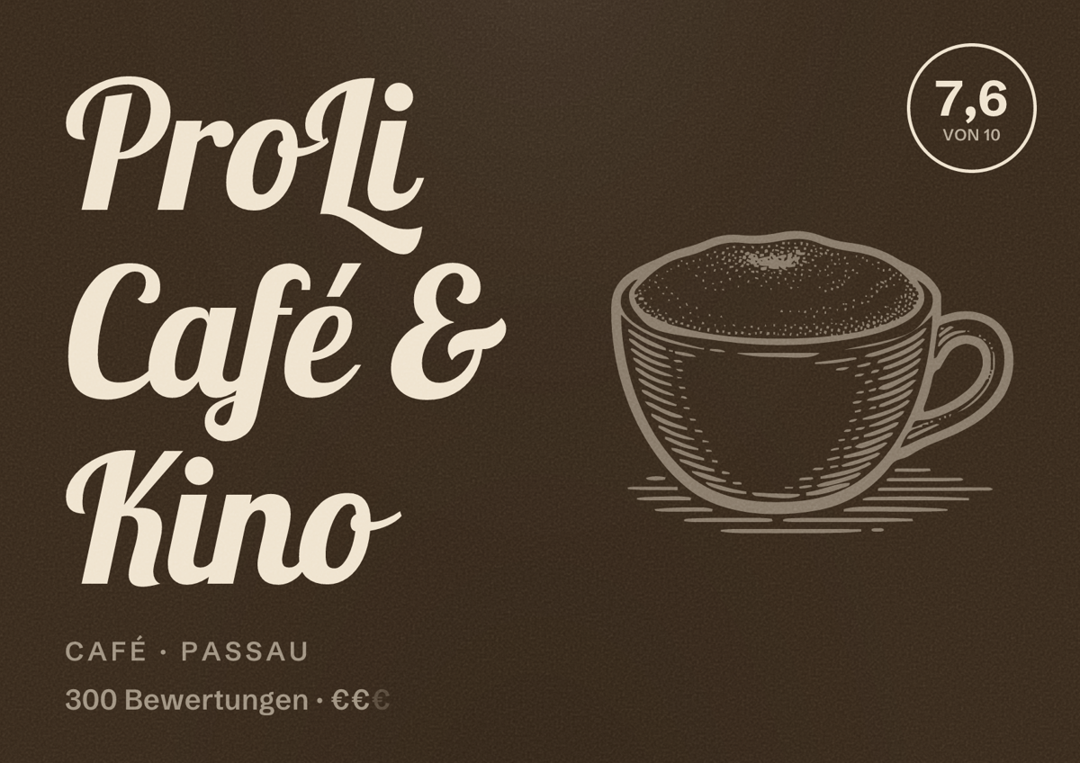 Illustriertes Poster von ProLi Café & Kino, Café in Passau: Bewertung 7,6 von 10 aus 300 Bewertungen, Preisniveau €€