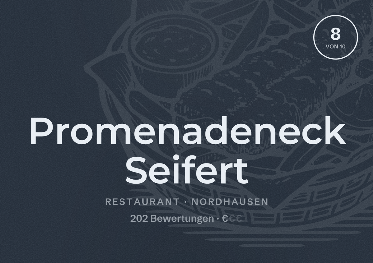 Illustriertes Poster von Promenadeneck Seifert, Restaurant in Nordhausen: Bewertung 8 von 10 aus 202 Bewertungen, Preisniveau €