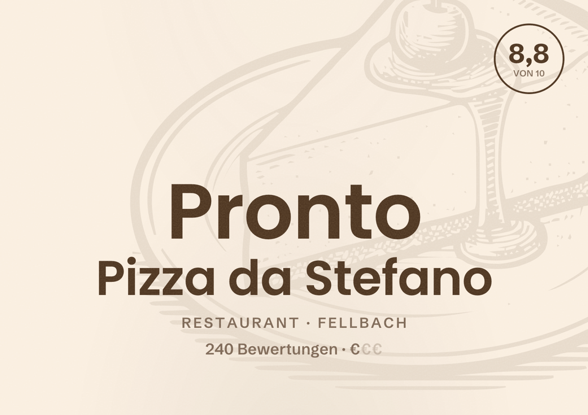 Illustriertes Poster von Pronto Pizza da Stefano, Restaurant in Fellbach: Bewertung 8,8 von 10 aus 240 Bewertungen, Preisniveau €