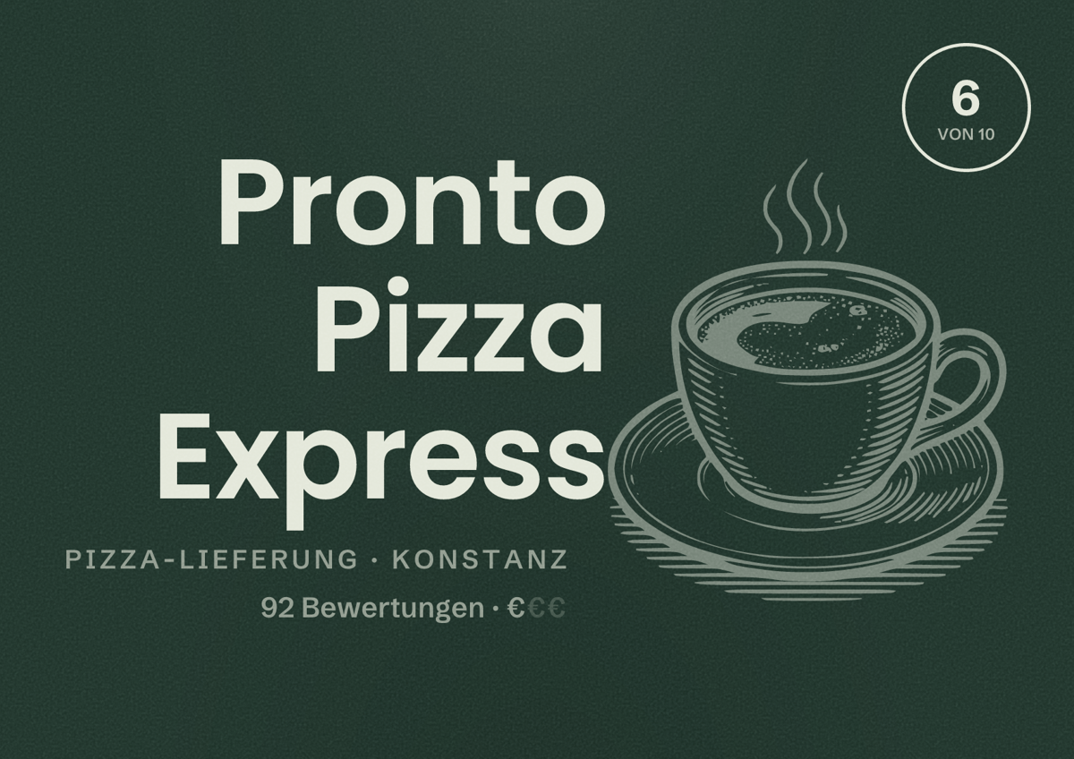 Illustriertes Poster von Pronto Pizza Express, Pizza-Lieferung in Konstanz: Bewertung 6 von 10 aus 92 Bewertungen, Preisniveau €
