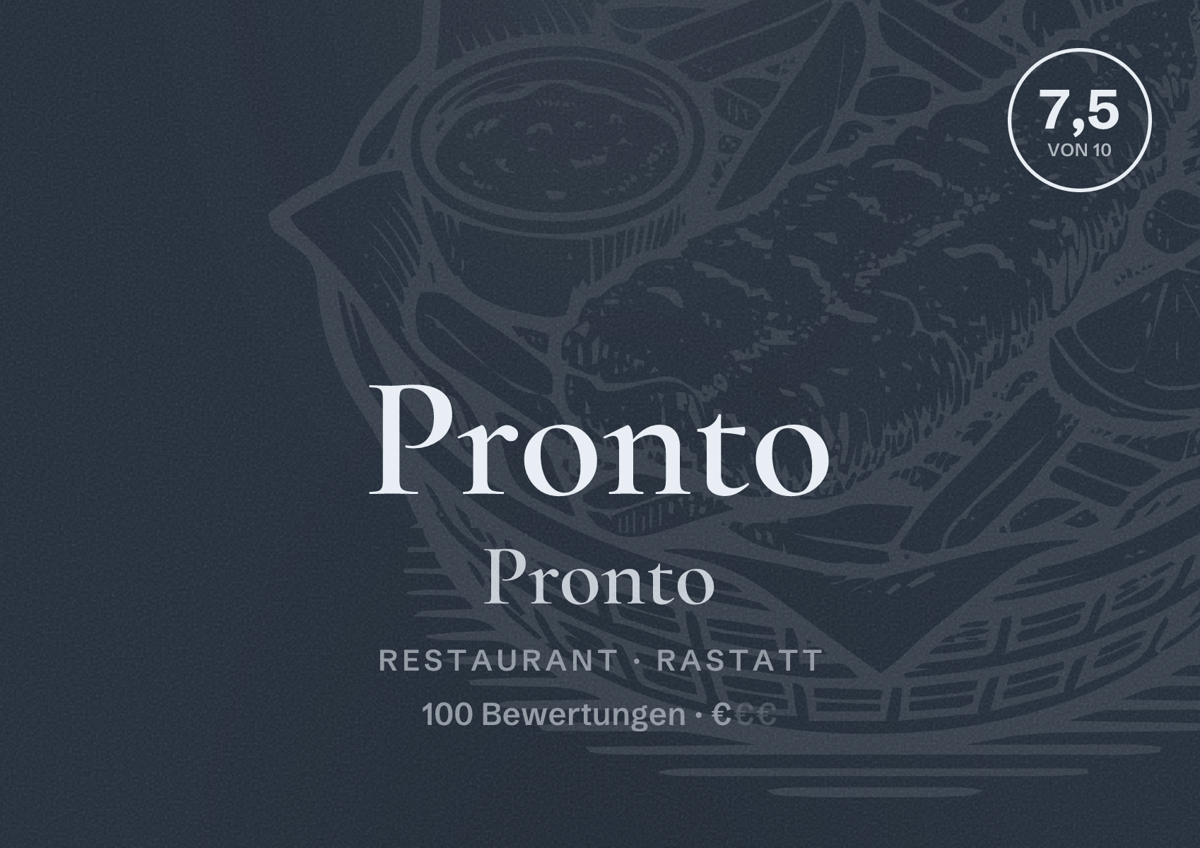 Illustriertes Poster von Pronto Pronto, Restaurant in Rastatt: Bewertung 7,5 von 10 aus 100 Bewertungen, Preisniveau €