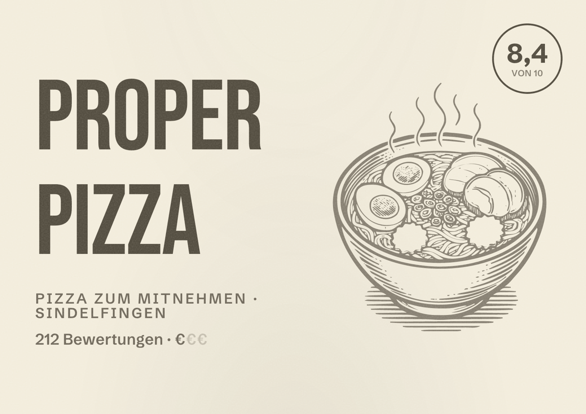 Illustriertes Poster von Proper Pizza, Pizza zum Mitnehmen in Sindelfingen: Bewertung 8,4 von 10 aus 212 Bewertungen, Preisniveau €