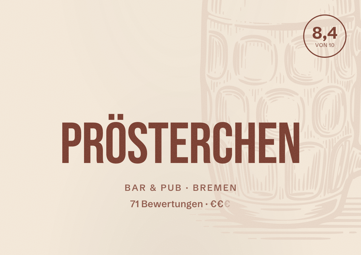 Illustriertes Poster von Prösterchen, Bar & Pub in Bremen: Bewertung 8,4 von 10 aus 71 Bewertungen, Preisniveau €€