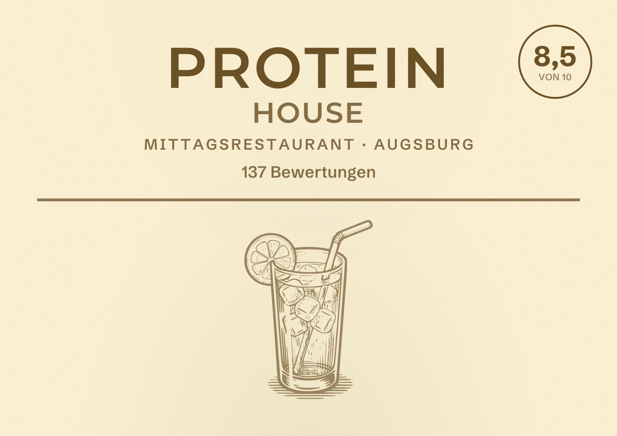Illustriertes Poster von PROTEIN HOUSE, Mittagsrestaurant in Augsburg: Bewertung 8,5 von 10 aus 137 Bewertungen