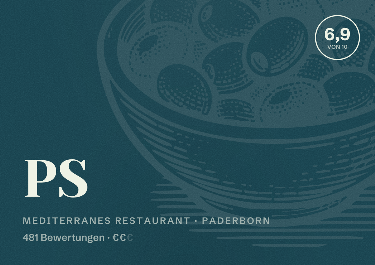 Illustriertes Poster von PS, Mediterranes Restaurant in Paderborn: Bewertung 6,9 von 10 aus 481 Bewertungen, Preisniveau €€