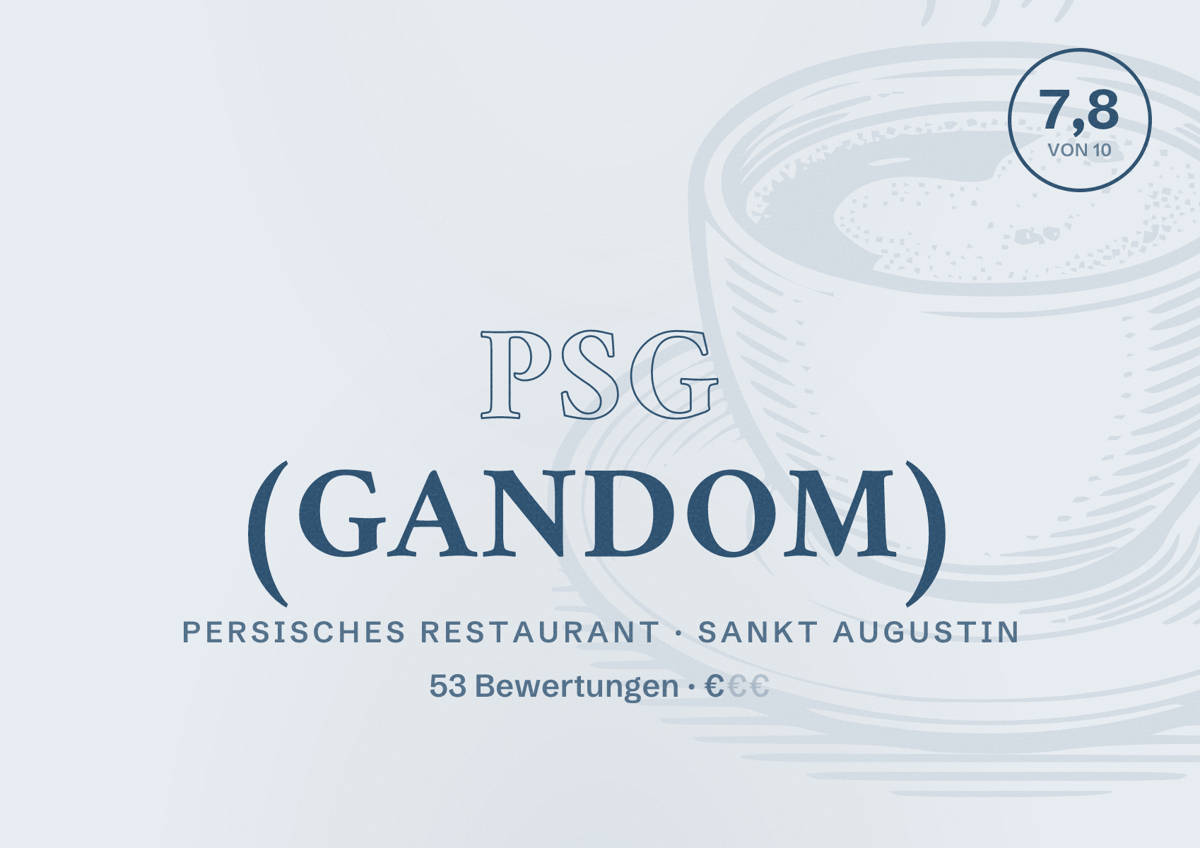 Illustriertes Poster von PSG (Gandom), Persisches Restaurant in Sankt Augustin: Bewertung 7,8 von 10 aus 53 Bewertungen, Preisniveau €
