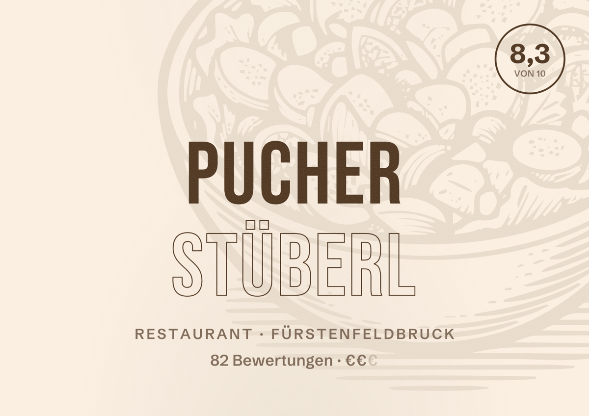 Illustriertes Poster von Pucher Stüberl, Restaurant in Fürstenfeldbruck: Bewertung 8,3 von 10 aus 82 Bewertungen, Preisniveau €€