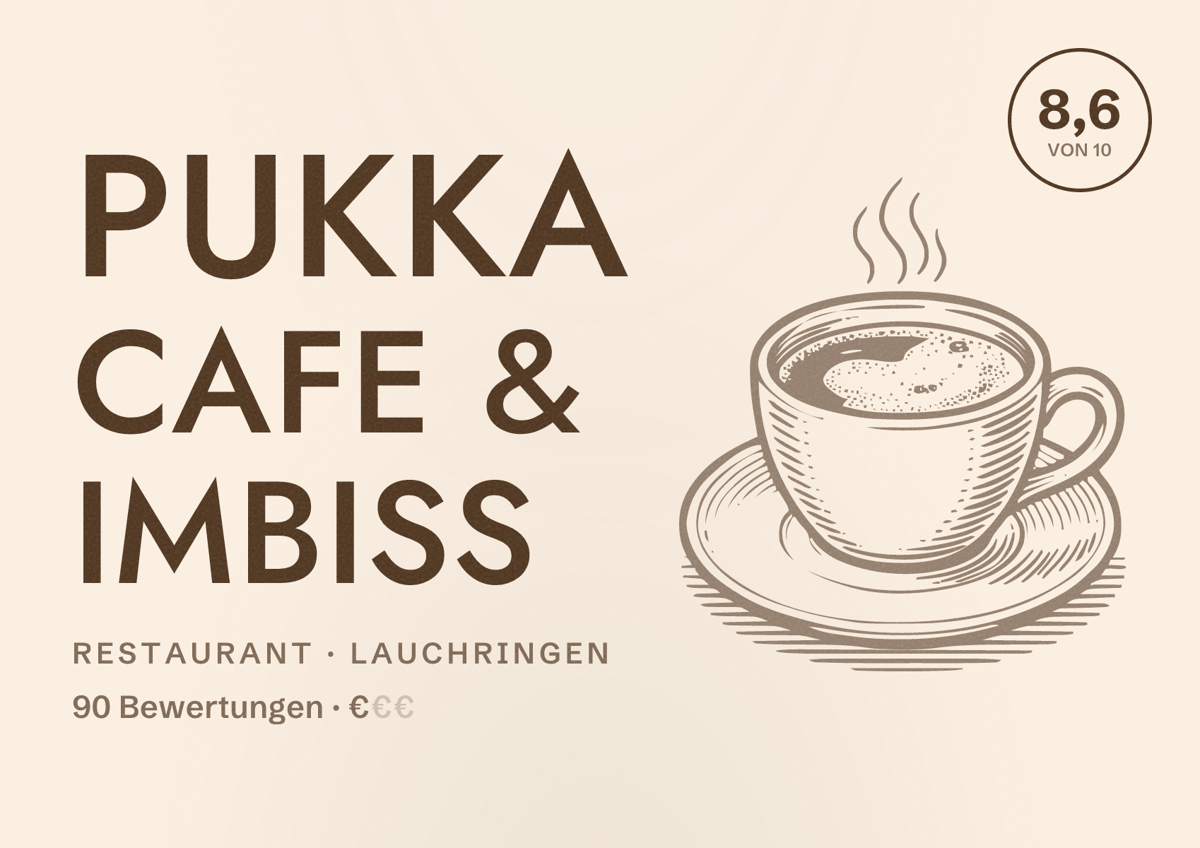 Illustriertes Poster von Pukka Cafe & Imbiss, Restaurant in Lauchringen: Bewertung 8,6 von 10 aus 90 Bewertungen, Preisniveau €
