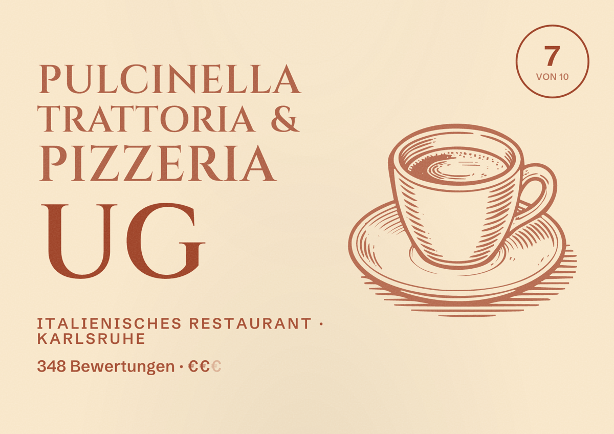 Illustriertes Poster von Pulcinella Trattoria & Pizzeria UG, Italienisches Restaurant in Karlsruhe: Bewertung 7 von 10 aus 348 Bewertungen, Preisniveau €€